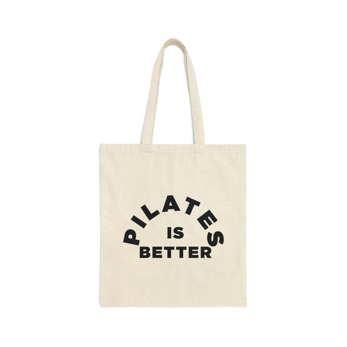 Pilates Is Better Canvas Tote