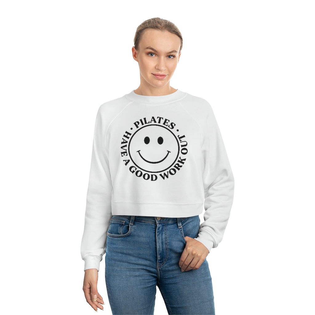 Have A Good Workout Raglan Pullover Fleece Sweatshirt