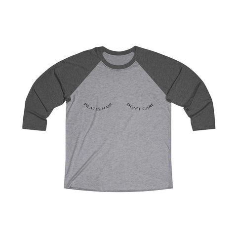 Pilates Hair Don't Care 3/4 Raglan Tee