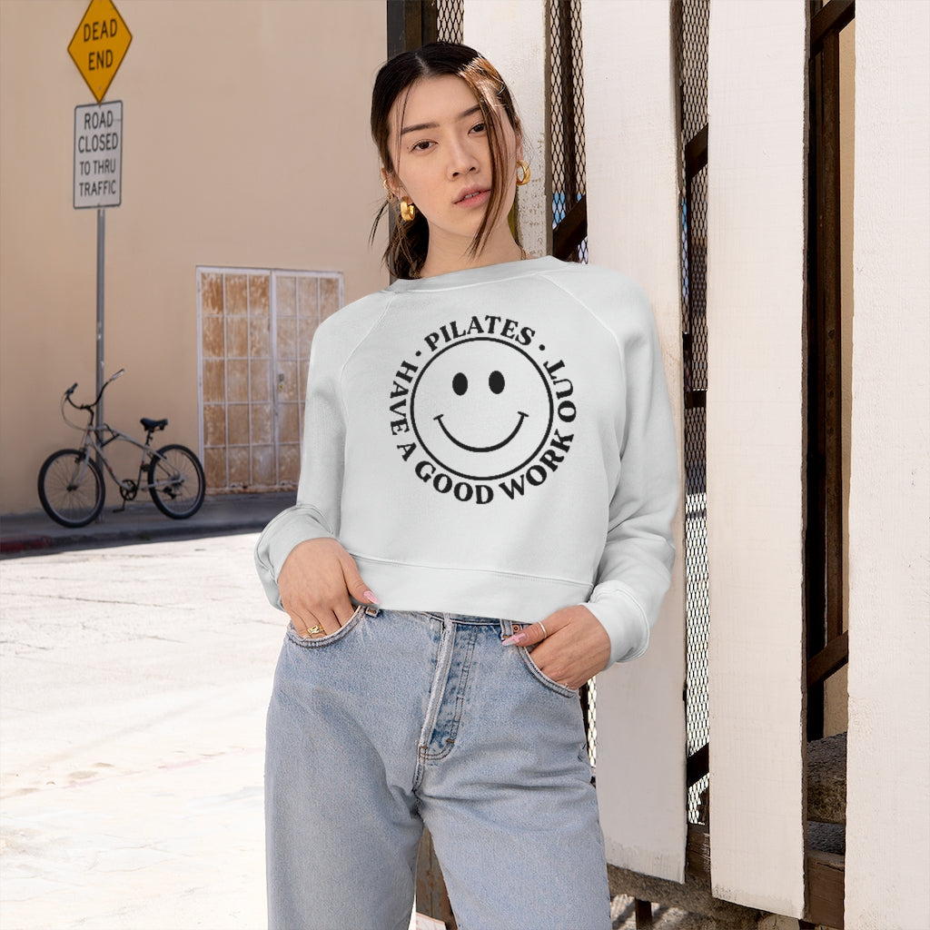 Have A Good Workout Raglan Pullover Fleece Sweatshirt