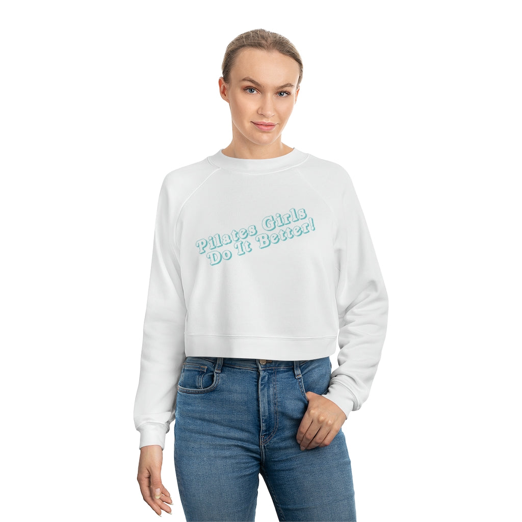 Do It Better Raglan Pullover Fleece Sweatshirt